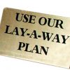 Lay-A-Way Plan Metal Showcase Sign